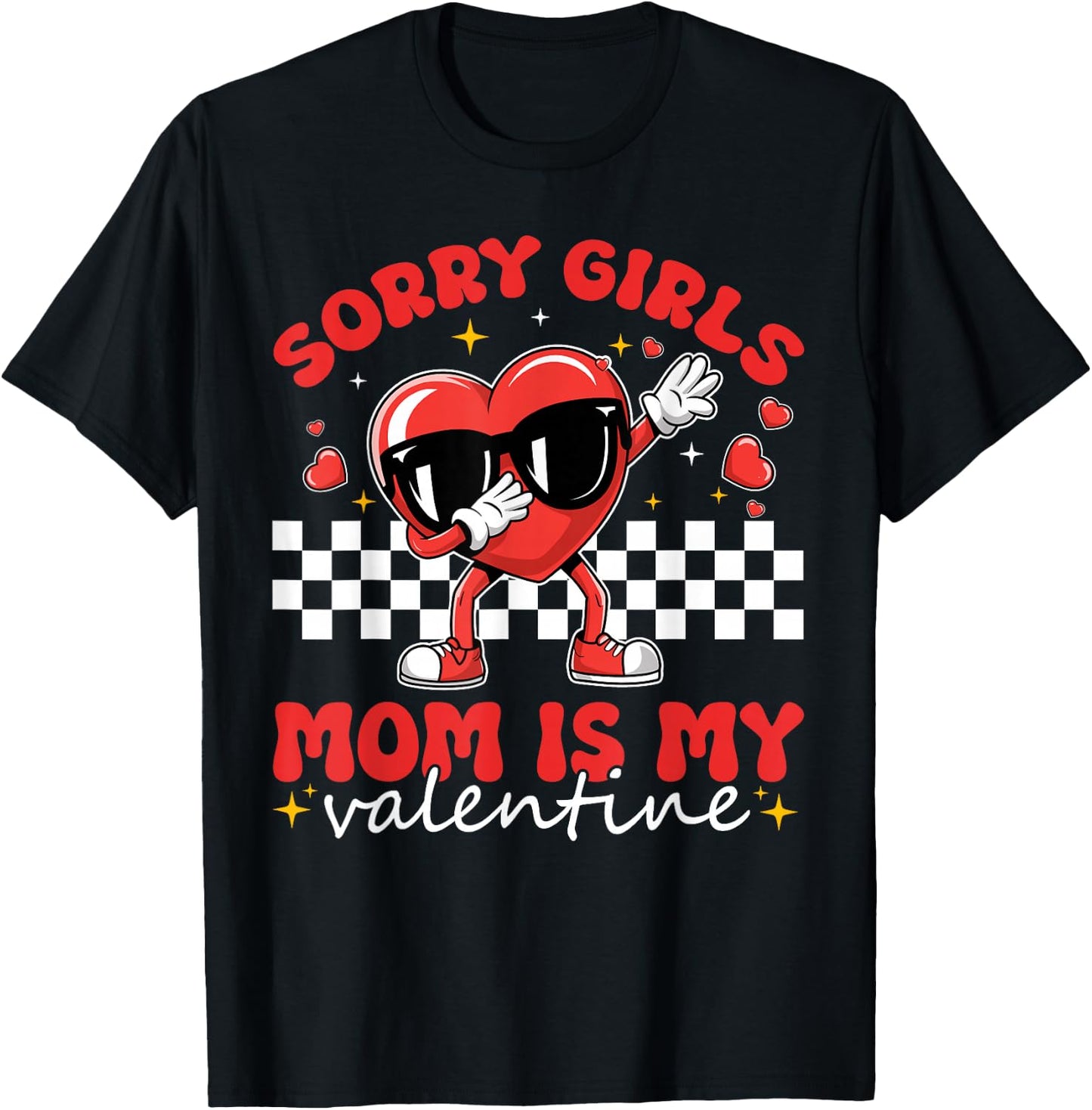 Sorry Girls Mom Is My Valentine Boys Valentines Day Heart T-Shirt - T-Shirt | Black