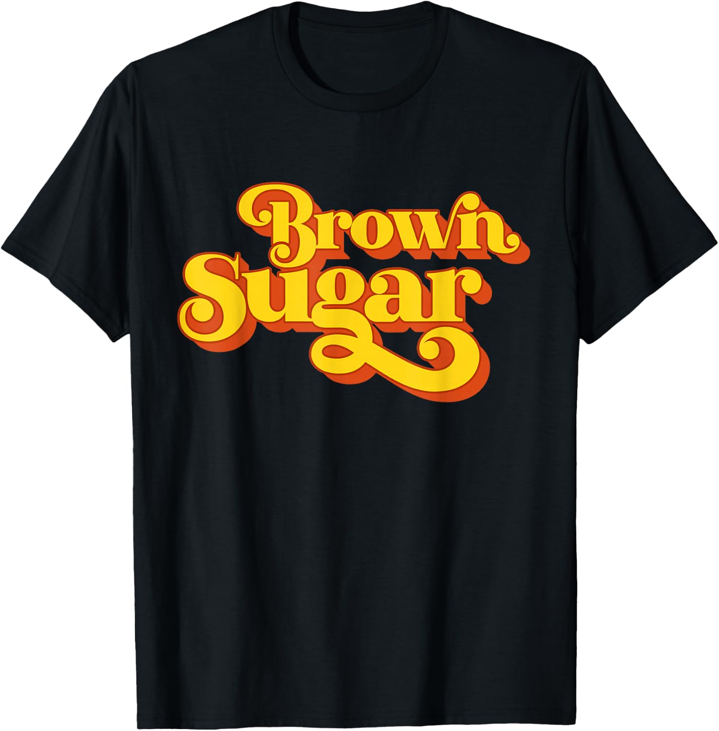 Brown Sugar! Gift Black Women T-Shirt - T-Shirt | Black