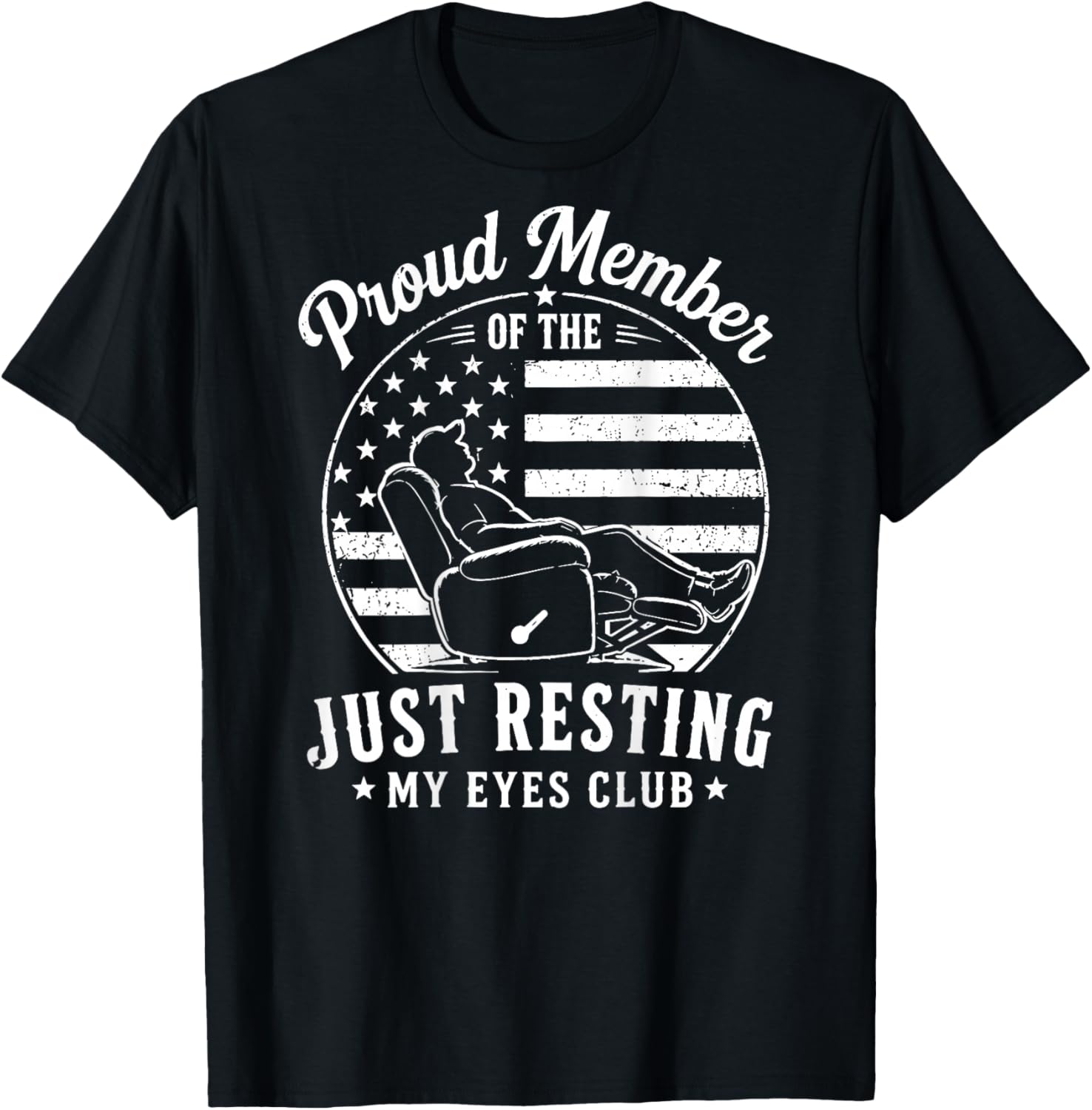 (On Back) Proud Member of The Just Resting My Eyes Club Dad T-Shirt - T-Shirt | Black