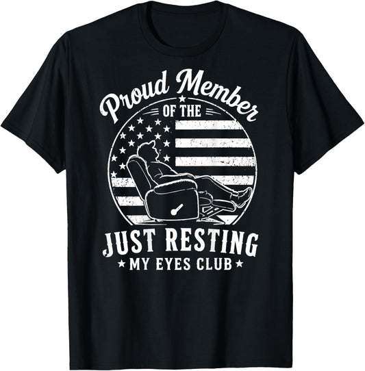 (On Back) Proud Member of The Just Resting My Eyes Club Dad T-Shirt - T-Shirt | Black