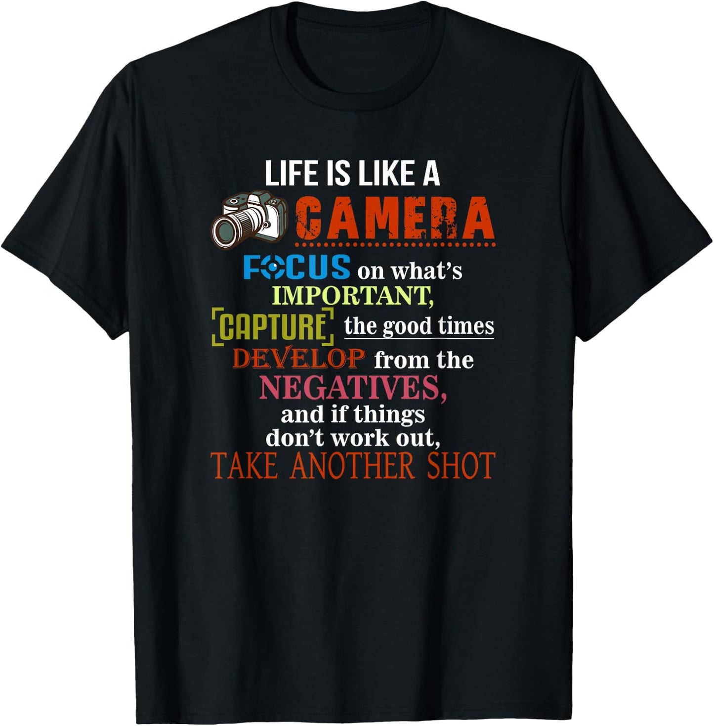 Photography Club Life Is Like A Camera, Take Another Shot Quote T-Shirt - T-Shirt | Black