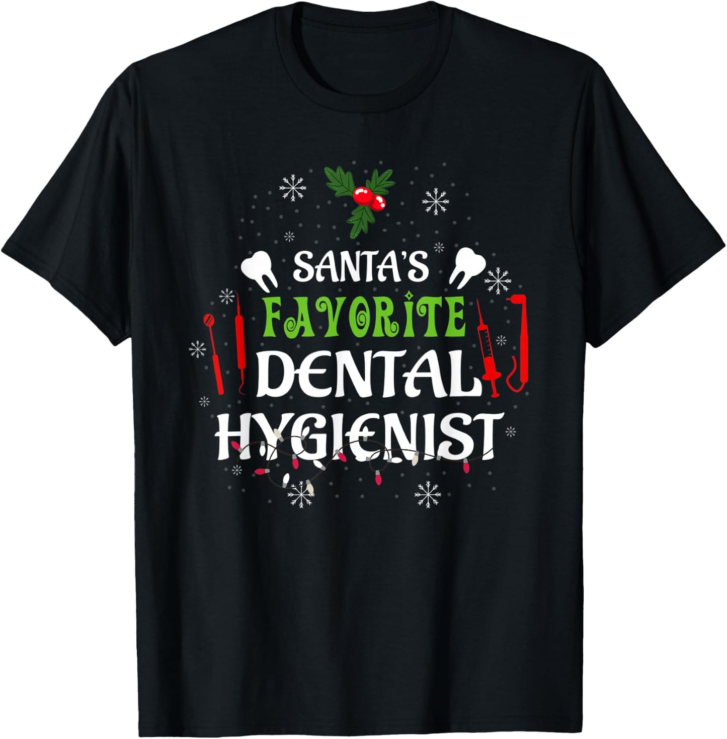 Santa's Favorite Dental Hygienist Christmas T-Shirt - T-Shirt | Black