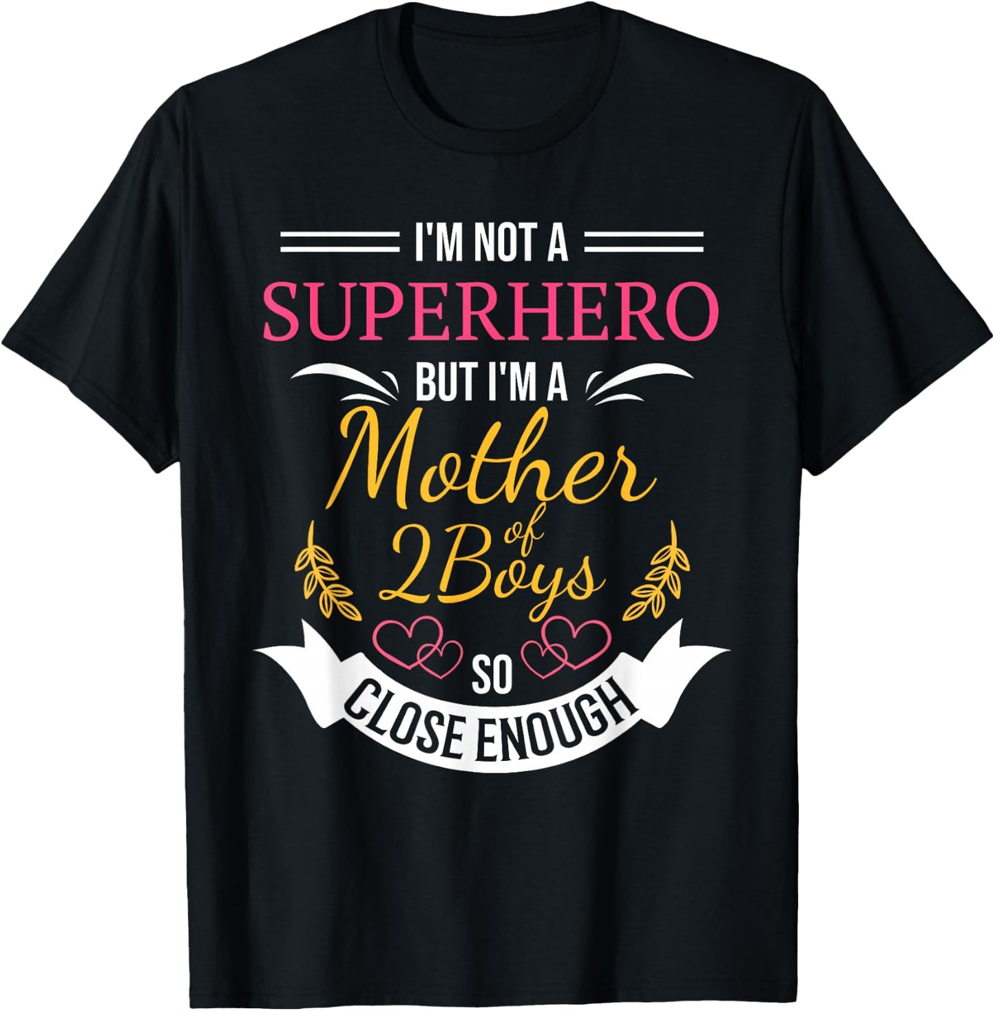 Mother of Two Boys | Funny for Mom with 2 Sons T-Shirt - T-Shirt | Black