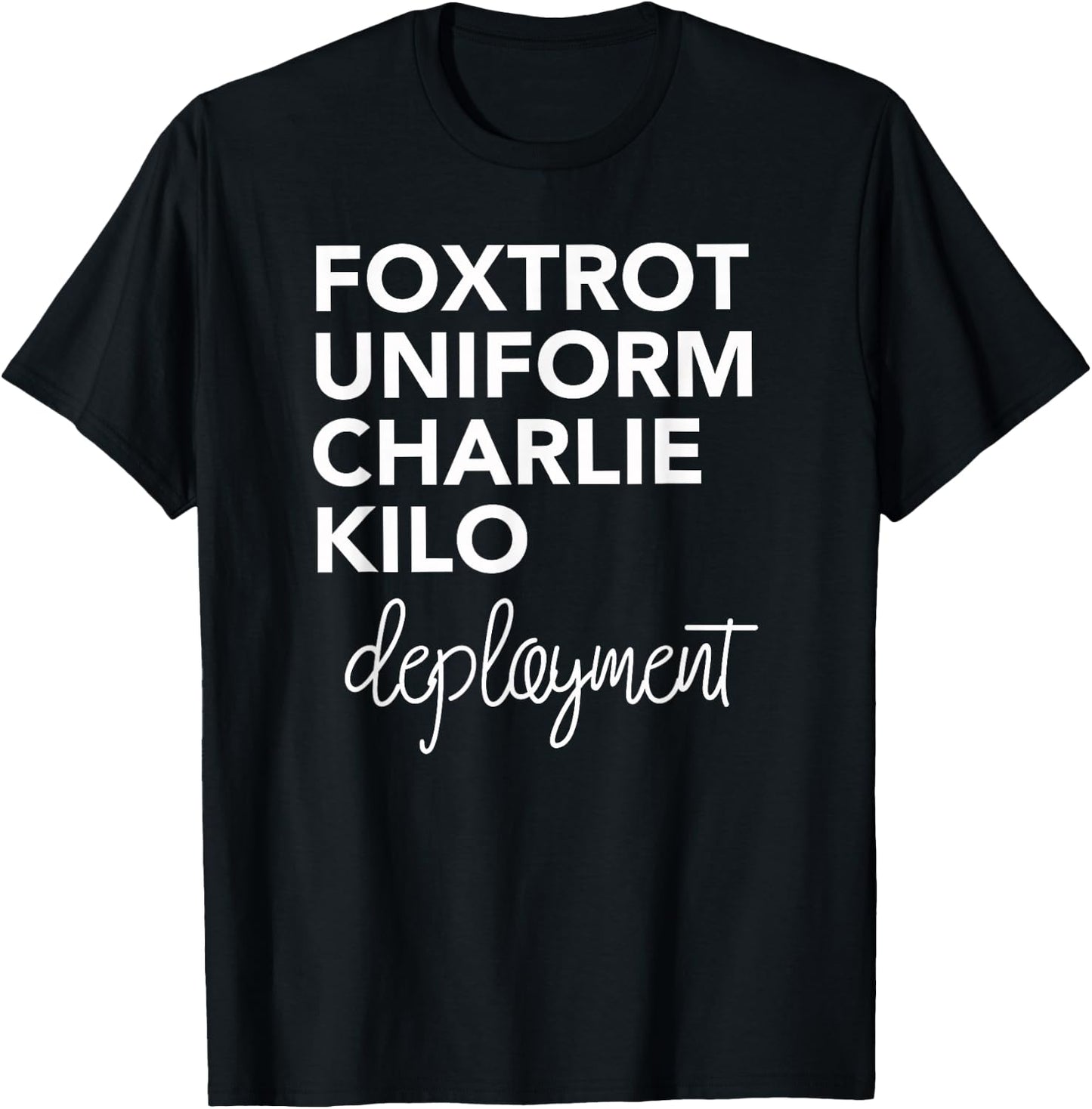 Foxtrot Uniform Charlie Kilo Military Deployment T Shirt T-Shirt - T-Shirt | Black