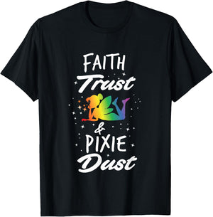 Faith Trust And Pixie Dust Fairy T-Shirt - T-Shirt | Black