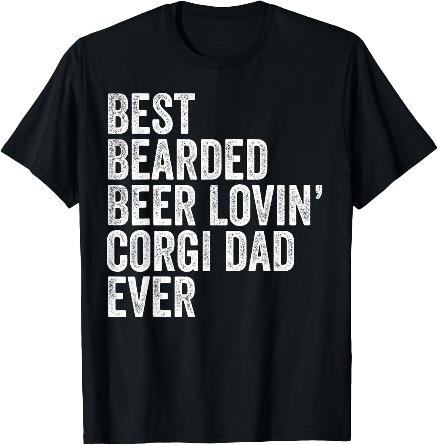Best Bearded Beer Lovin Corgi Dad Gift Pet Dog Owner Clothes Men T-Shirt - T-Shirt | Black