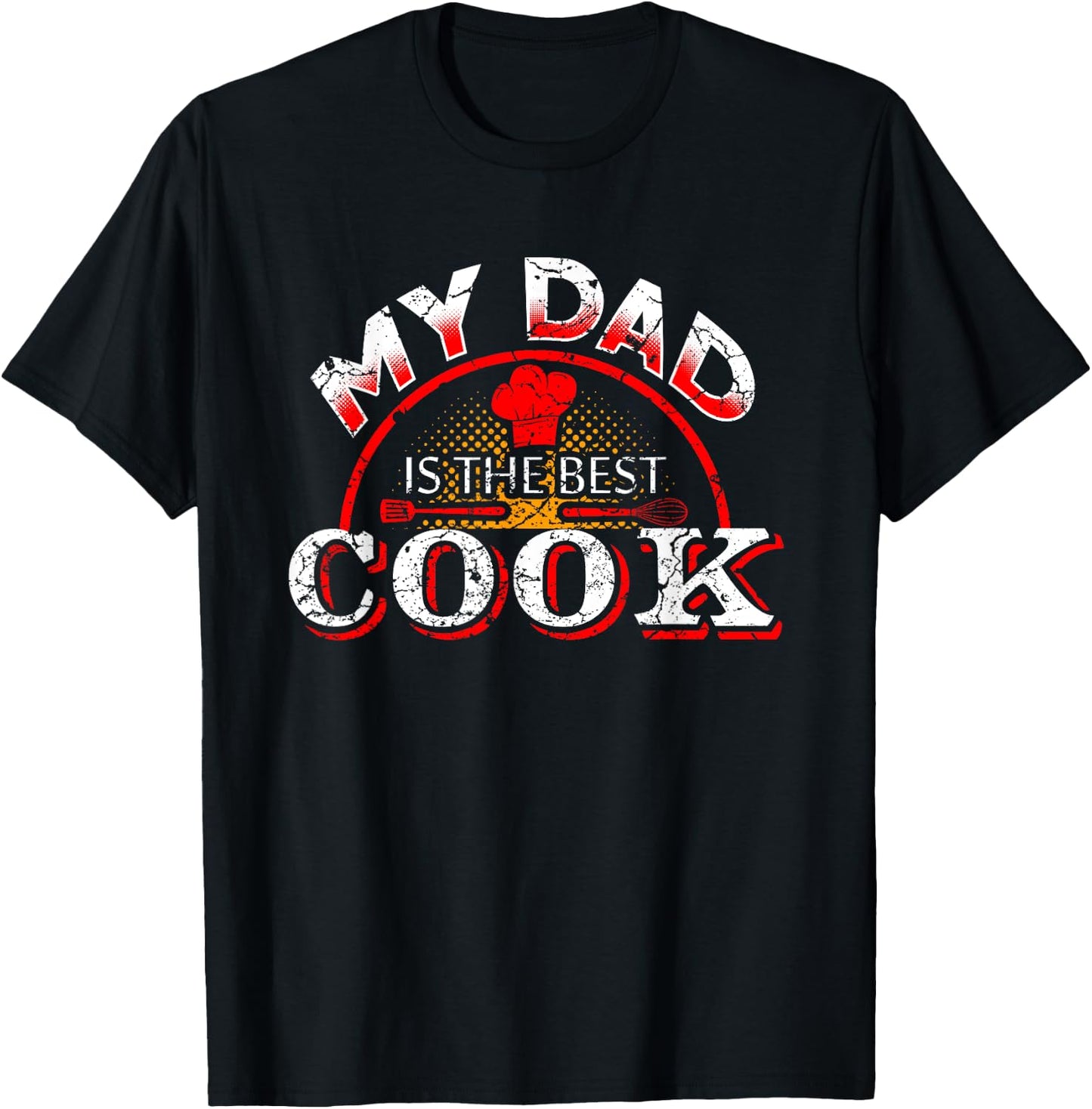 My Dad is the Best Cook Cooking Chef Daddy Hero Father Gift T-Shirt - T-Shirt | Black