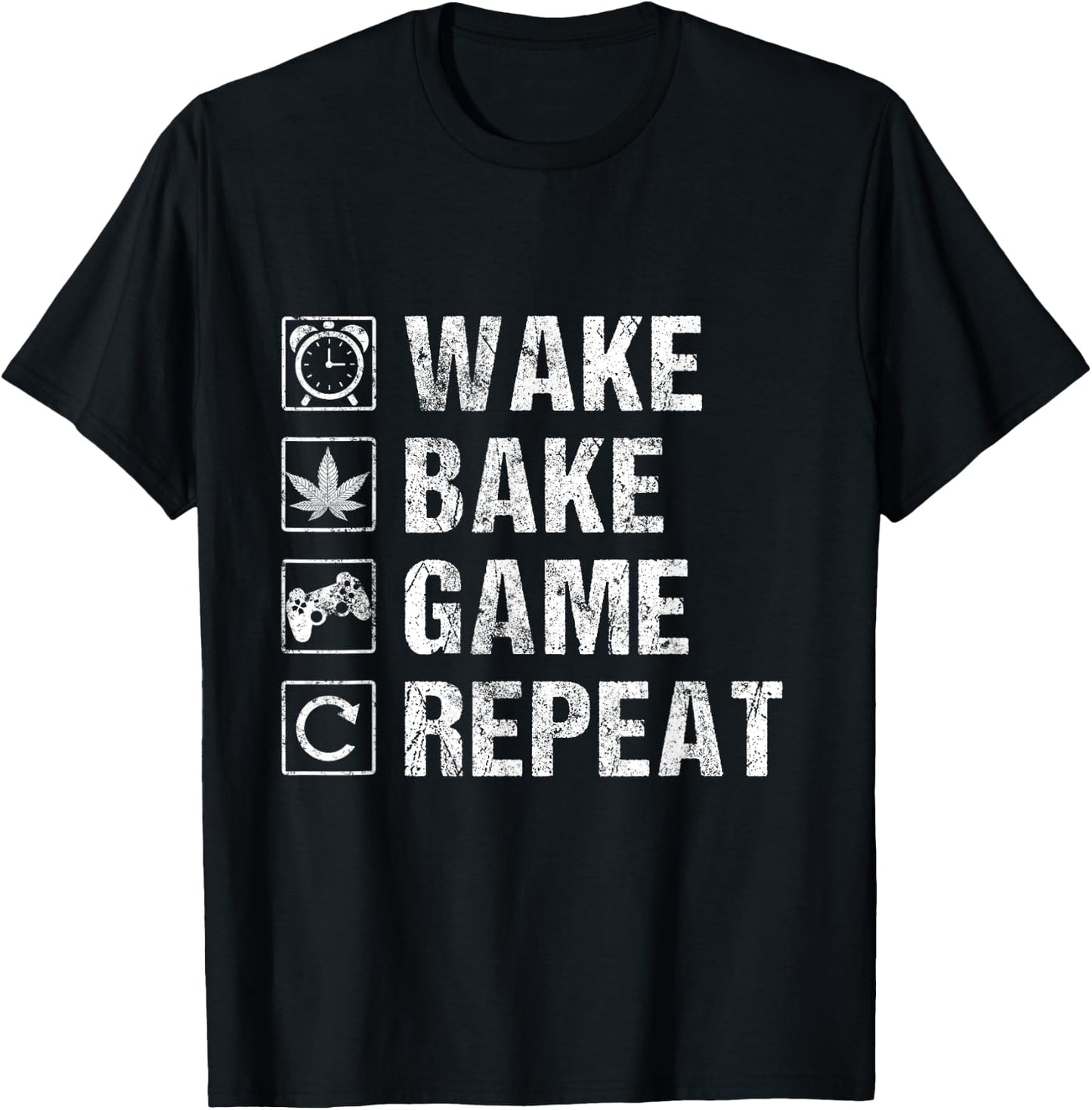 Wake Bake Game Repeat | Video Game Weed Smoker Pot Gift T-Shirt - T-Shirt | Black