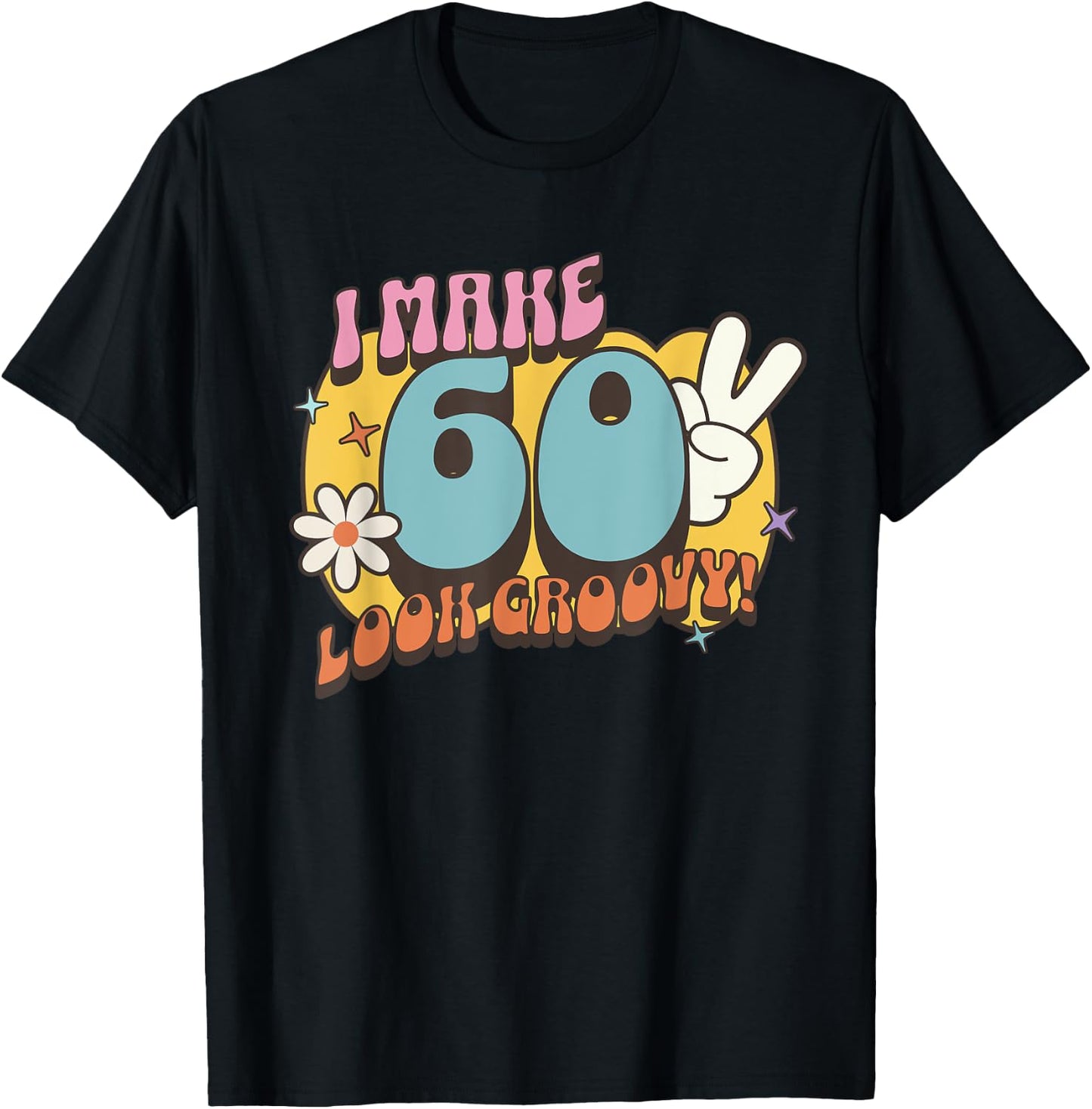 Groovy 60th Birthday, Retro Vintage Nostalgic Hippie Hippy T-Shirt - T-Shirt | Black