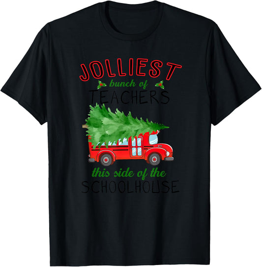 Jolliest Bunch Of Teachers This Side Of The Schoolhouse T-Shirt - T-Shirt | Black
