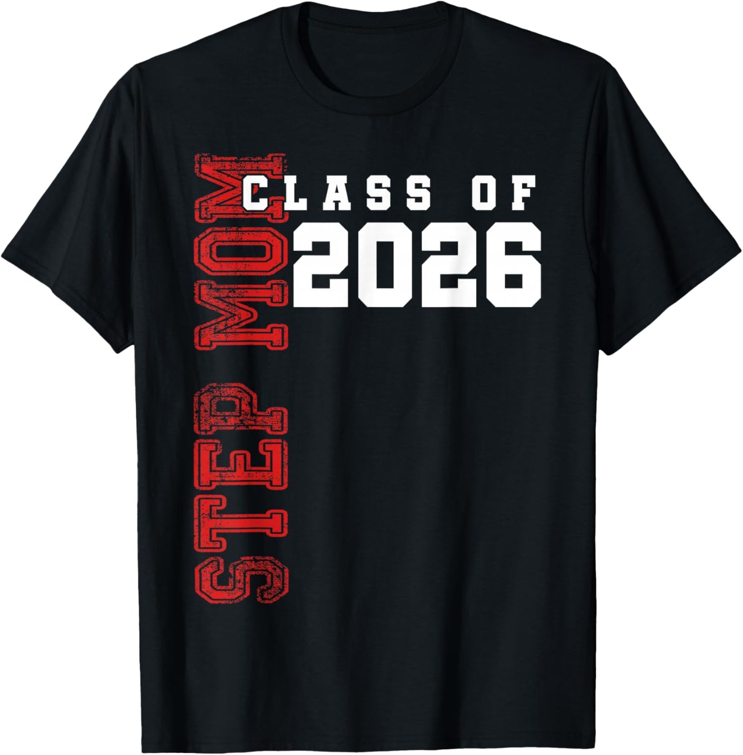 Proud Step Mom of A 2026 Graduate Class of 2026 Graduation T-Shirt - T-Shirt | Black