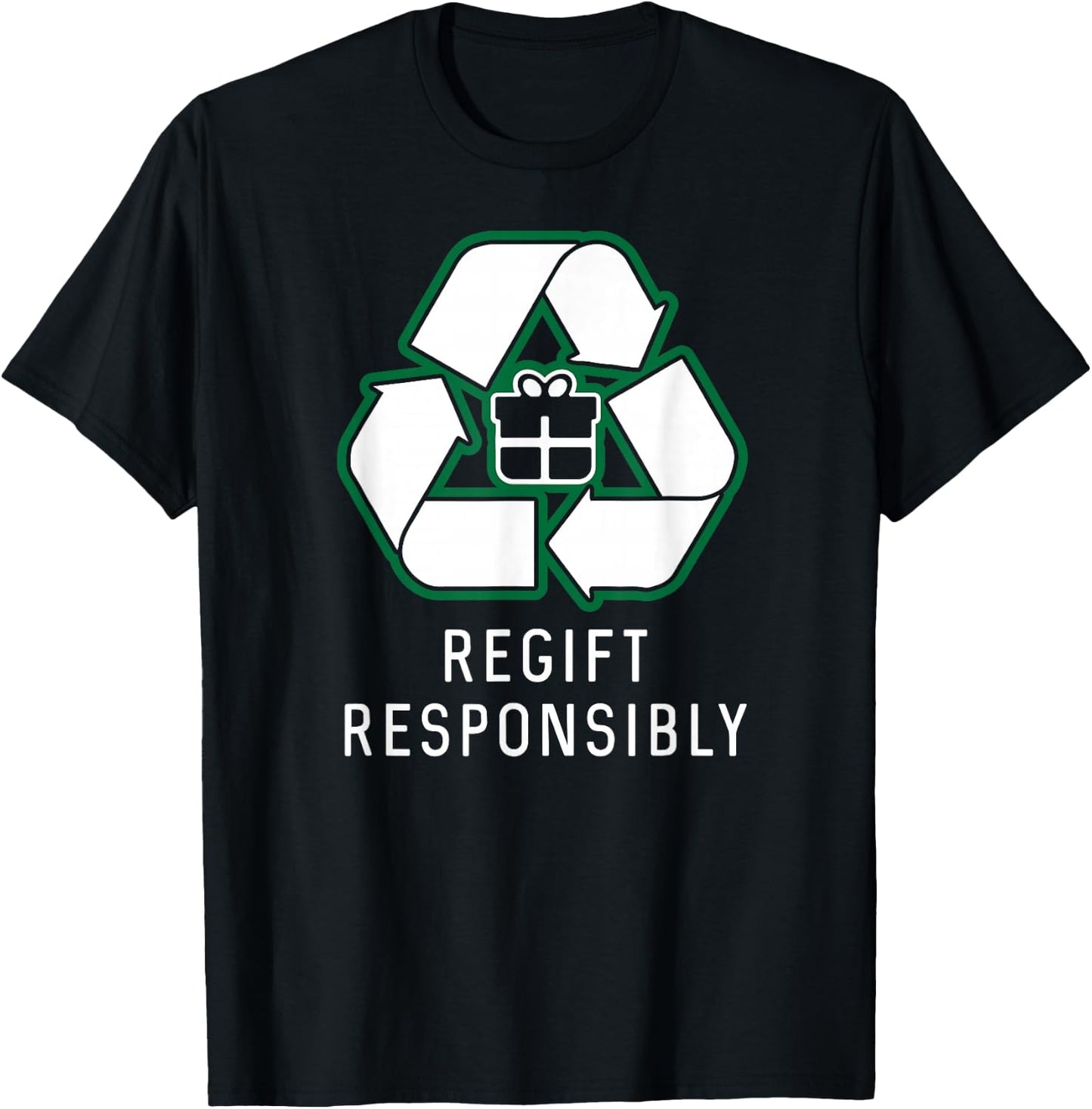 Regift Responsibly regifter re gifter christmas T-Shirt - T-Shirt | Black
