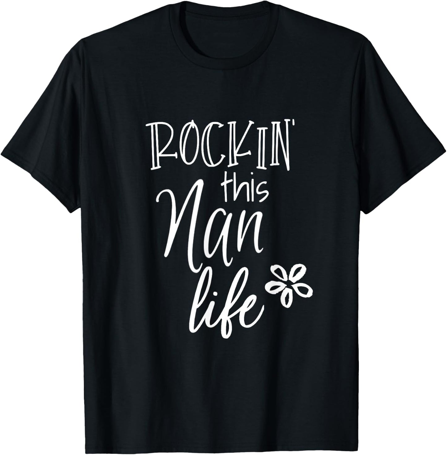 Cute Nan Gift from Grandkids Rockin This Nan Life T-Shirt - T-Shirt | Black