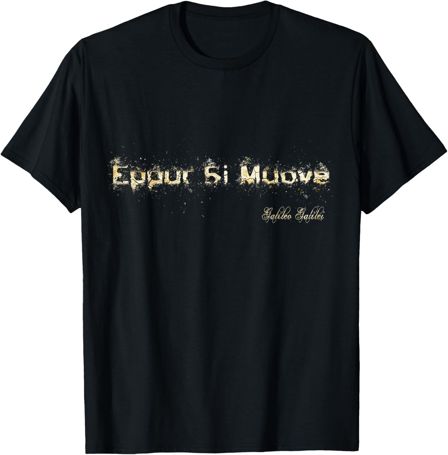 Galileo Galilei Meme Science Astronomy - Eppur si muove T-Shirt - T-Shirt | Black