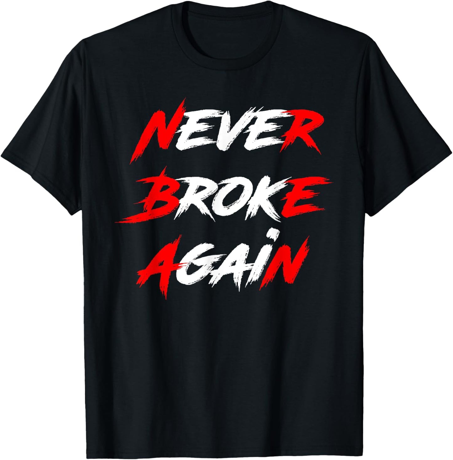Never Broke Again Hustle & Grind Motivational T-Shirt - T-Shirt | Black