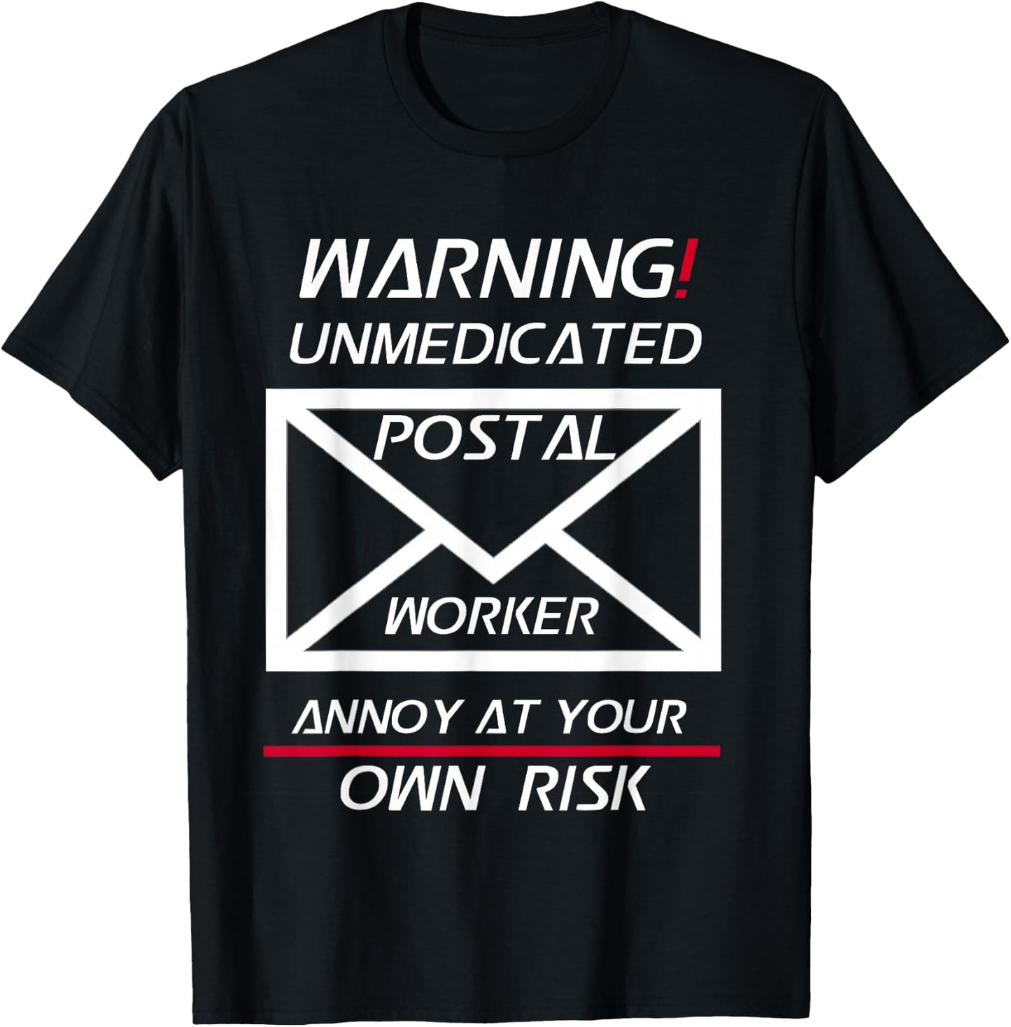 Funny Postal Worker Shirt Unmedicated Annoy at Your Own Risk T-Shirt - T-Shirt | Black