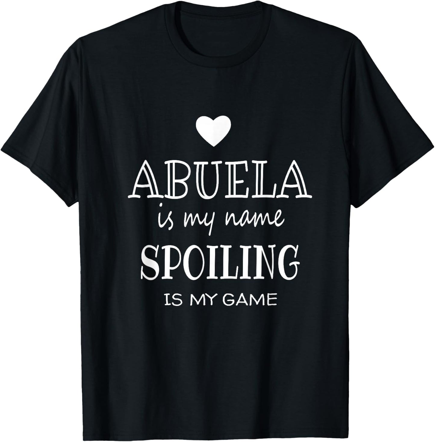 Abuela Is My Name Graphic Funny Gift Abuela Grandma T-Shirt - T-Shirt | Black