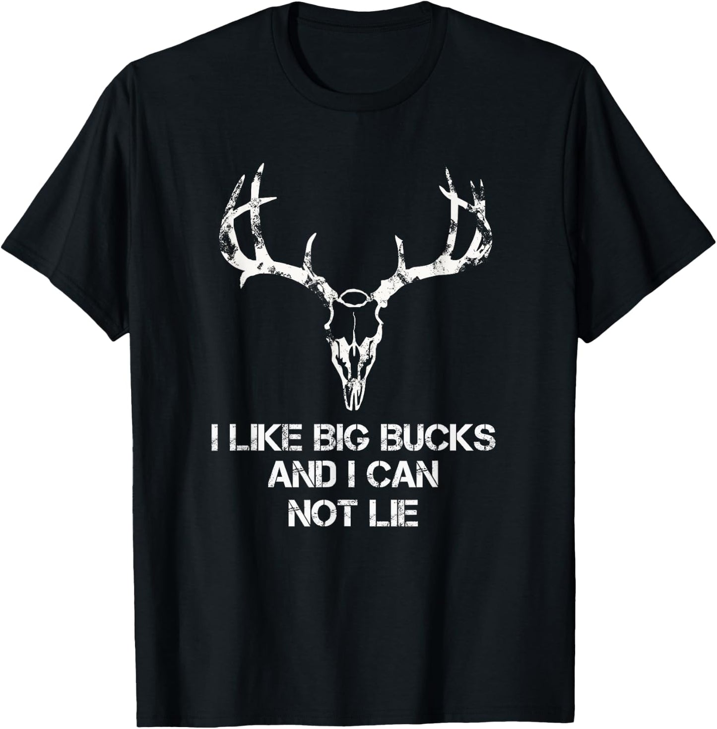 I Like Big Bucks And I Can Not Lie T shirt-Deer Skull shirt T-Shirt - T-Shirt | Black