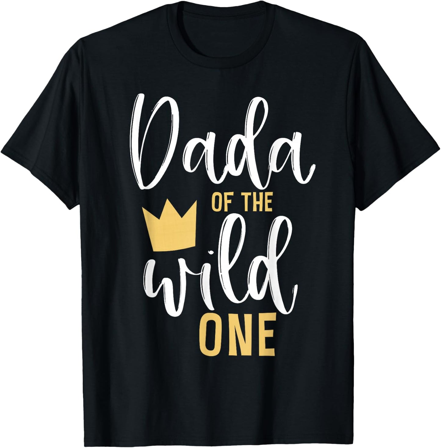 Dada of the Wild One Shirt 1st Birthday First Thing Dad T-Shirt - T-Shirt | Black