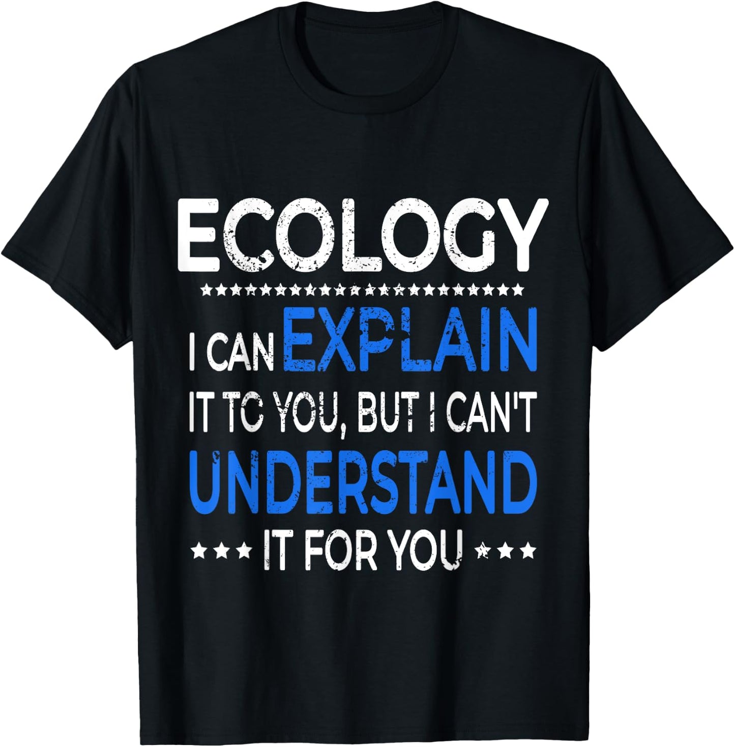 Ecology T Shirt Funny Environmental Science Gift T-Shirt - T-Shirt | Black