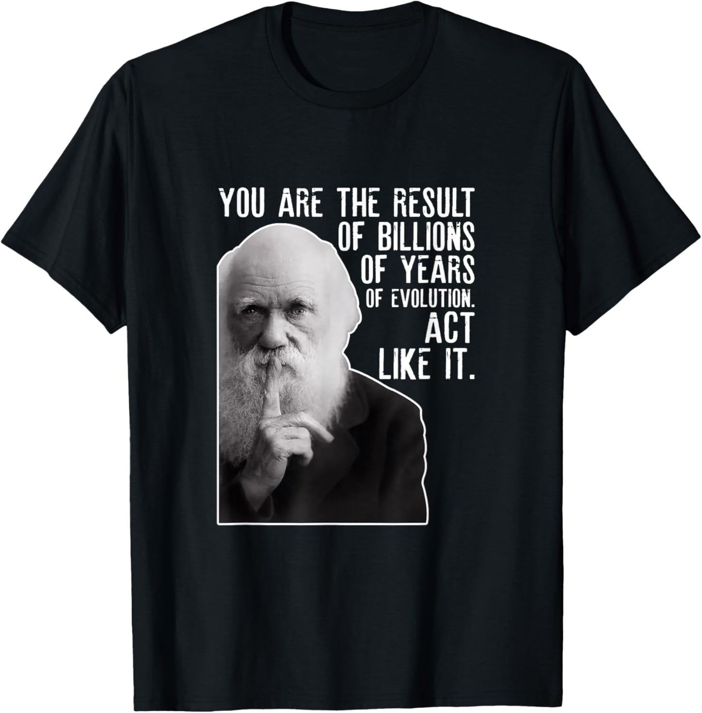 Charles Darwin Portrait With His Funny Quote About Evolution T-Shirt - T-Shirt | Black