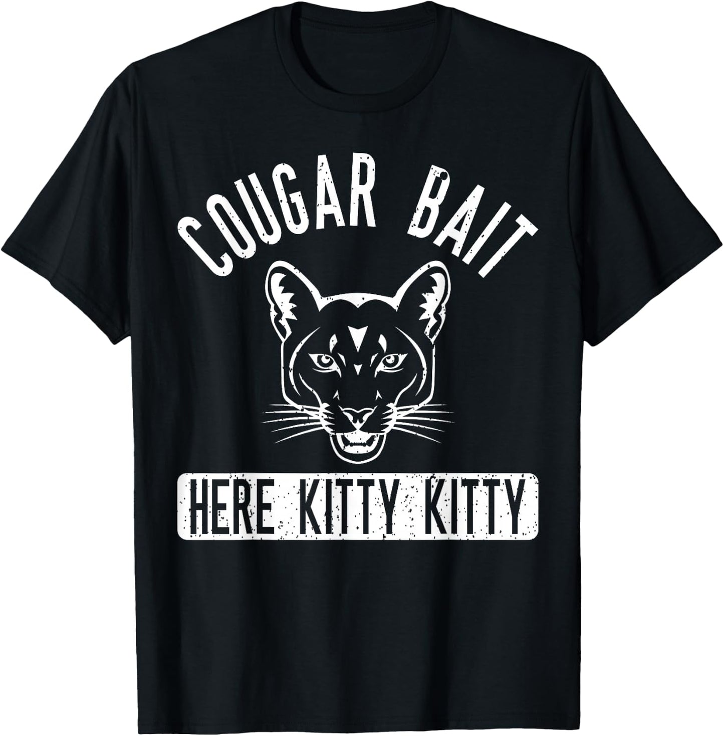 Cougar Bait T Shirt - Funny Cougar Shirt T-Shirt - T-Shirt | Black