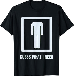 Guess What I Need Funny Minimalist Stick Figure Graphic T-Shirt - T-Shirt | Black
