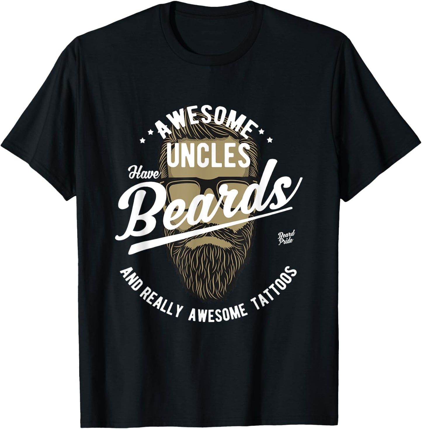 Awesome Uncles Have Tattoos and Beards | Gifts for Dad T-Shirt - T-Shirt | Black