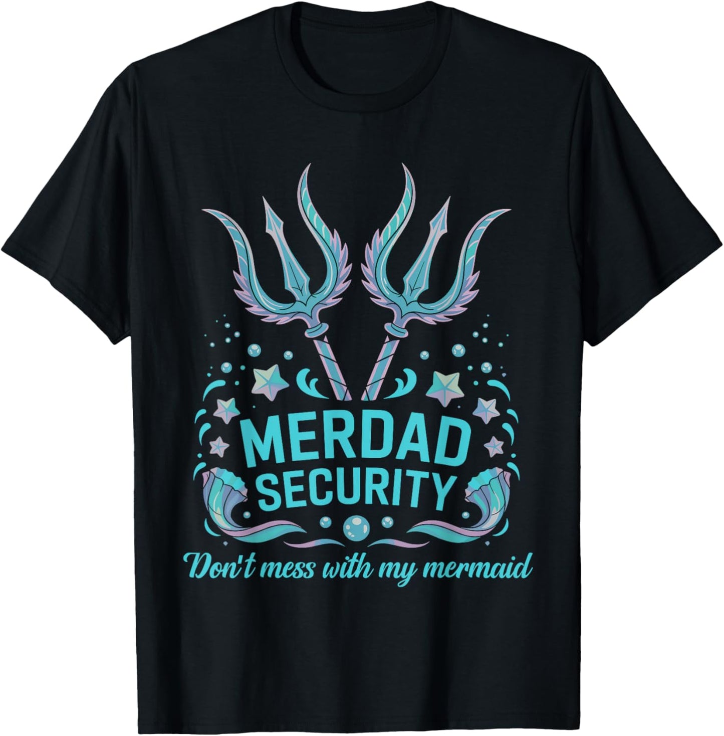 Merdad Mermaid Daddy Father's Day Mermaid Security T-Shirt - T-Shirt | Black