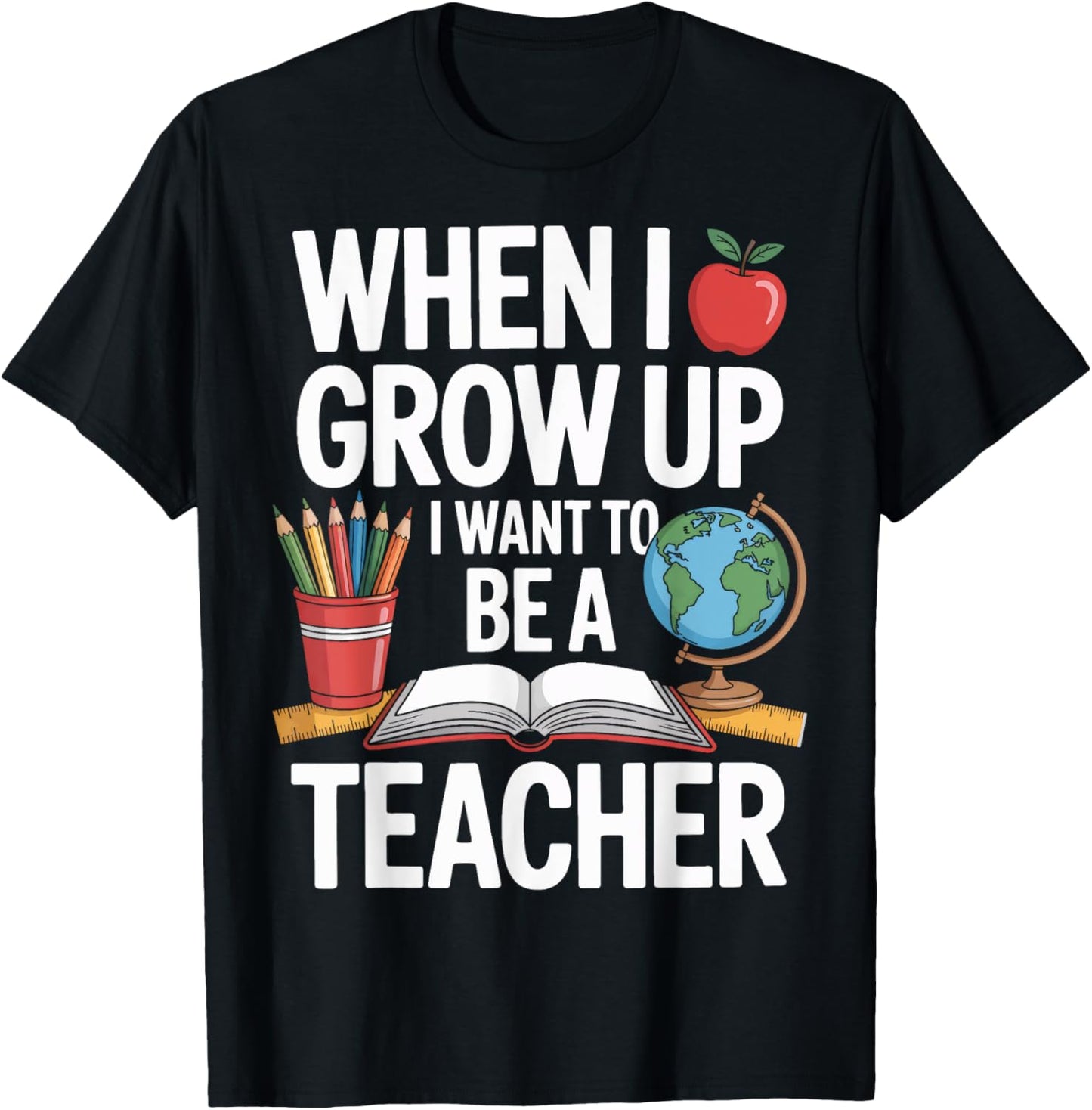 When I Grow Up I Want To Be A Teacher For School Kids T-Shirt - T-Shirt | Black