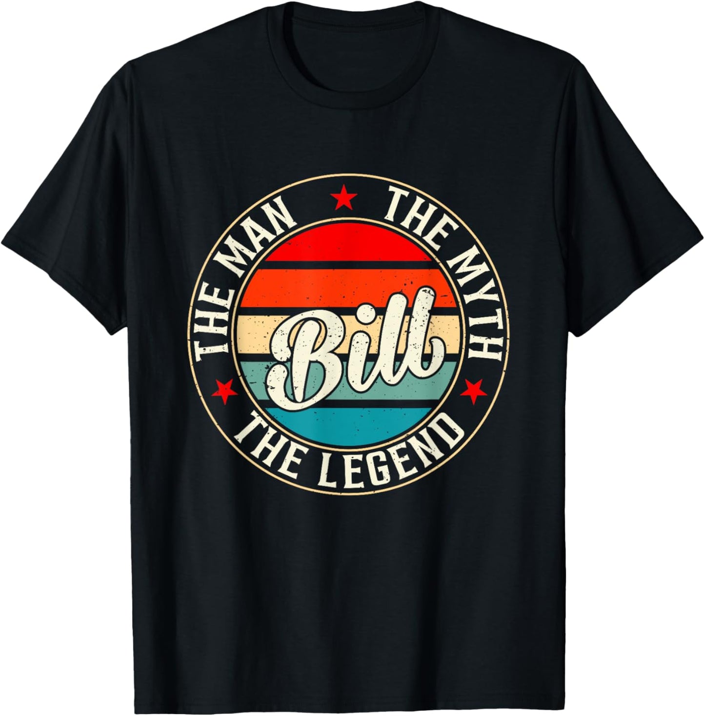 BILL The Man The Myth The Legend Shirt Funny Personalized T-Shirt - T-Shirt | Black