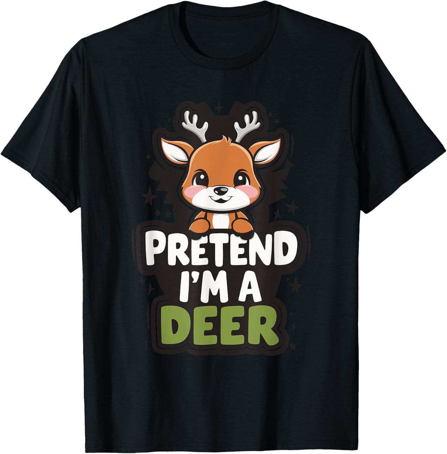 Pretend I'm A Deer T-Shirt - T-Shirt | Black