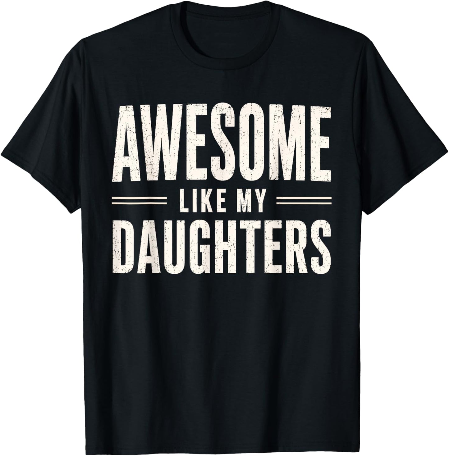 Awesome Like My Daughters Men Dad Fathers Day T-Shirt - T-Shirt | Black