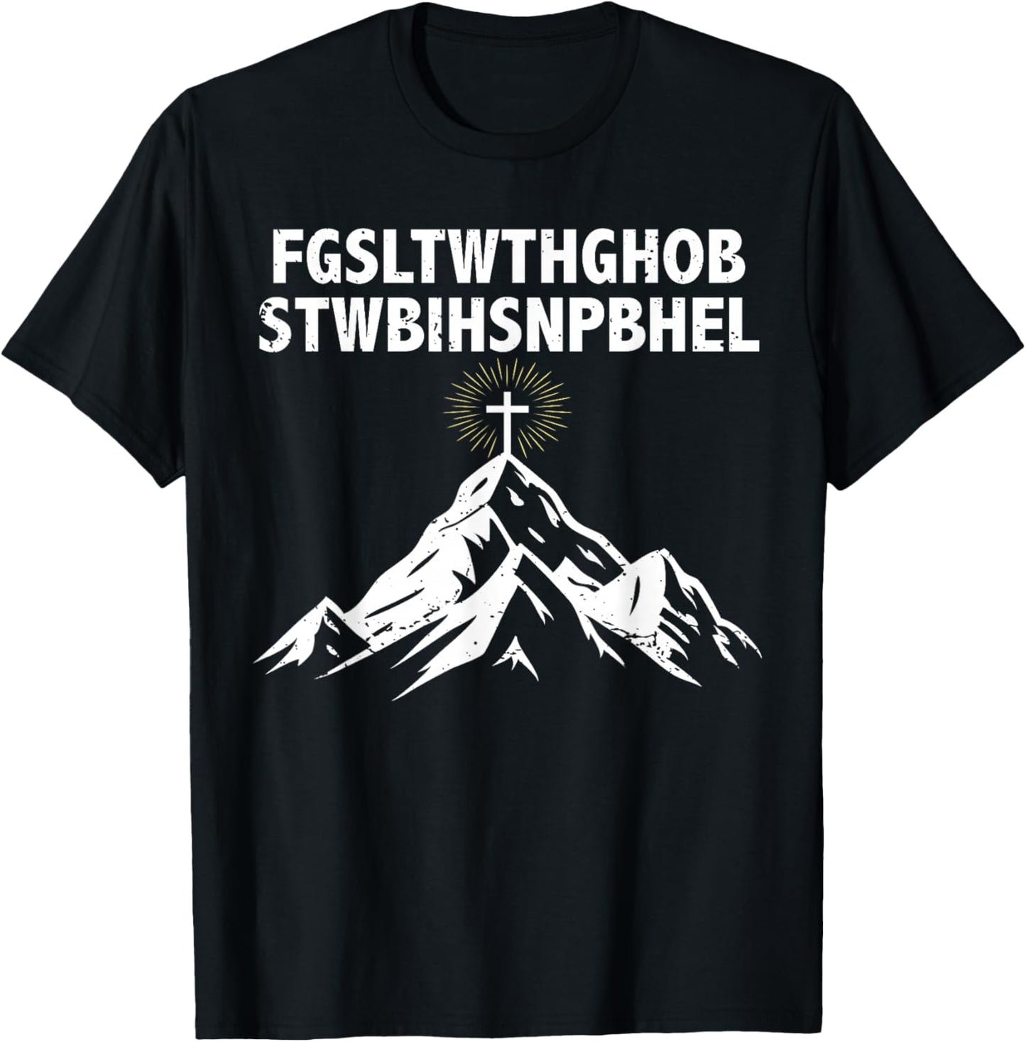 FGSLTWTHGHOBSTWBIHSNPBHEL God So Loved Faith Jesus Christian T-Shirt - T-Shirt | Black