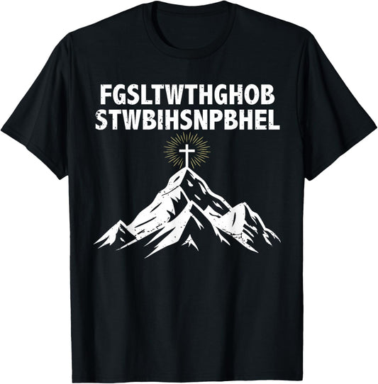 FGSLTWTHGHOBSTWBIHSNPBHEL God So Loved Faith Jesus Christian T-Shirt - T-Shirt | Black