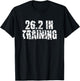 Marathon In Training Running Gear - Runner Quote T-Shirt - T-Shirt | Black