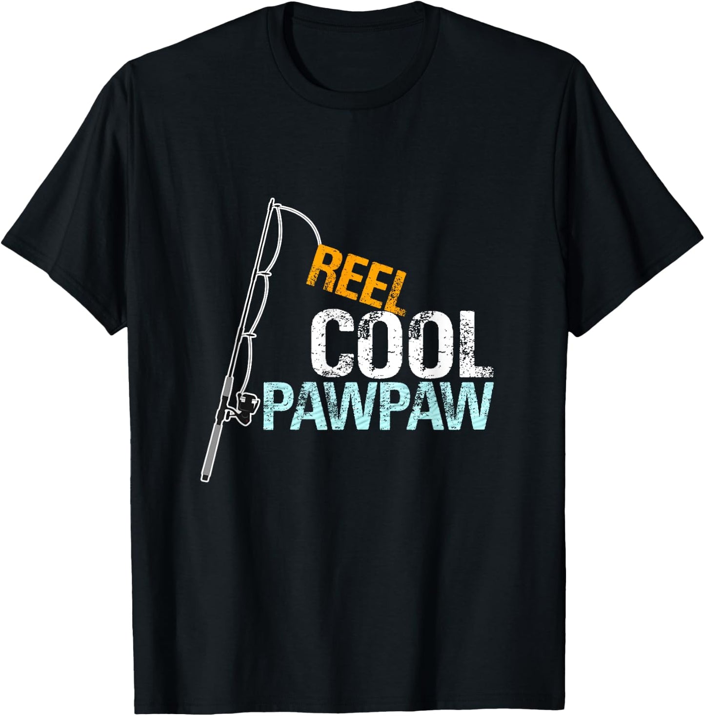 Reel Cool PawPaw Funny Fishing print Fishermen Gifts T-Shirt - T-Shirt | Black