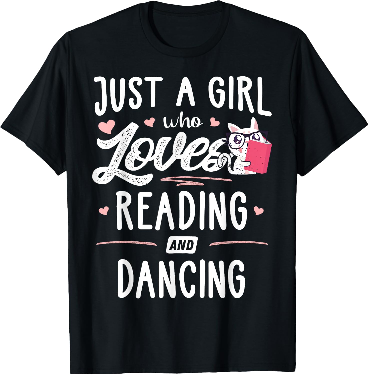 Just A Girl Who Loves Reading And Dancing Gift Women T-Shirt - T-Shirt | Black