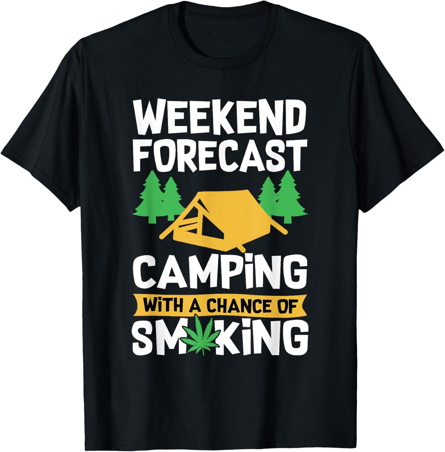 Funny Camping Life Weed Stoner Smoking Marijuana T-Shirt - T-Shirt | Black