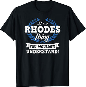 It's A Rhodes Thing You Wouldn't Understand Name Shirt T-Shirt - T-Shirt | Black