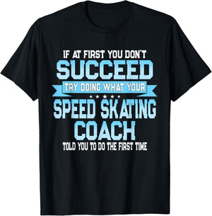 Fun Sport Coach Gift Funny Speed Skating Saying T-Shirt - T-Shirt | Black
