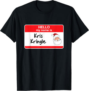 Cute Kris Kringle Funny Santa Christmas Hello My Name is T-Shirt - T-Shirt | Black