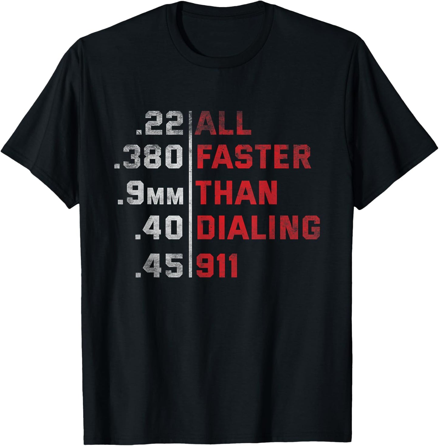 All Faster Than Dialing 911 Weapon Bullet Ammo Lover T-Shirt - T-Shirt | Black