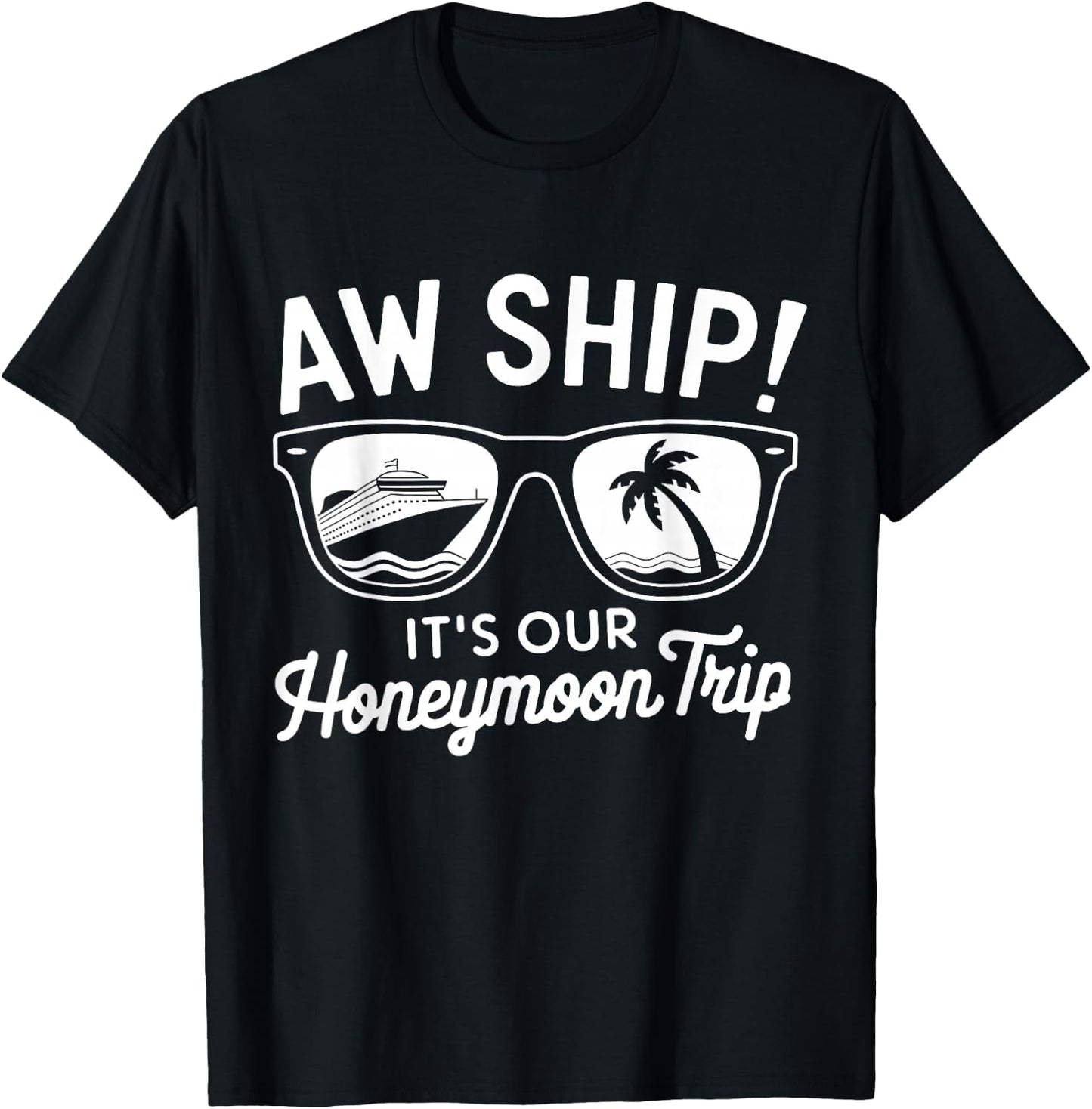 Aw Ship It's Our Honeymoon Trip Couples T-Shirt - T-Shirt | Black