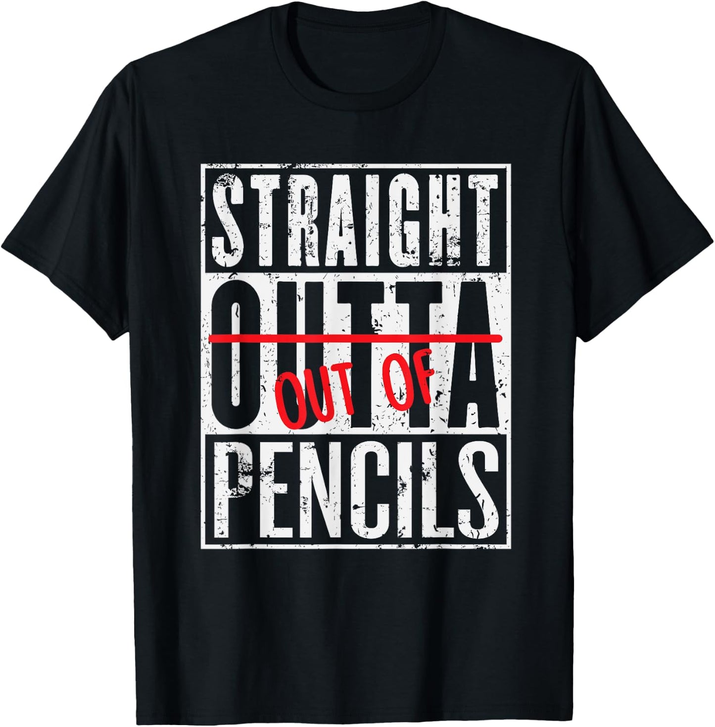 Straight Out Of Pencils Funny English School Teacher T-Shirt - T-Shirt | Black