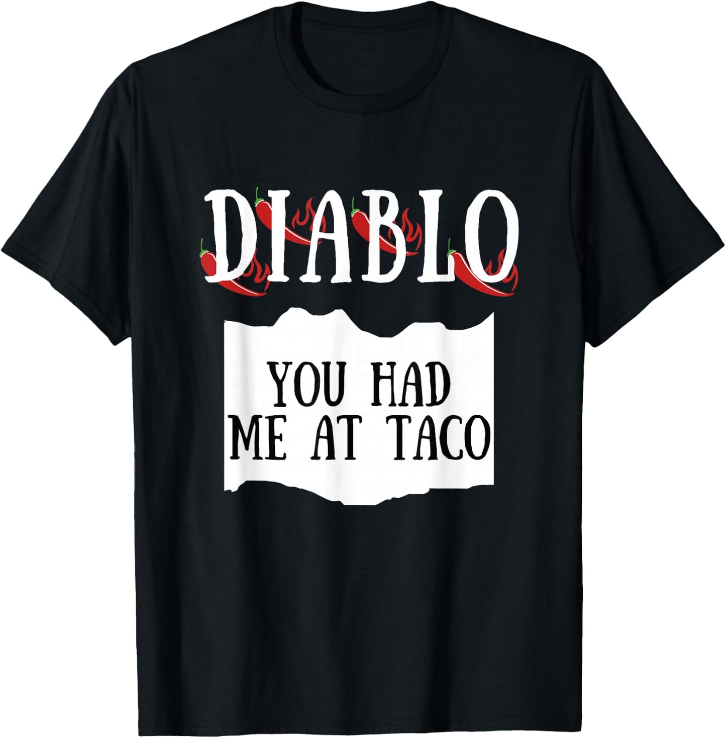 You Had Me At Taco Diablo Hot Sauce Group Costume T-Shirt - T-Shirt | Black