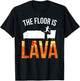 The Floor is Lava Shirt T-Shirt - T-Shirt | Black