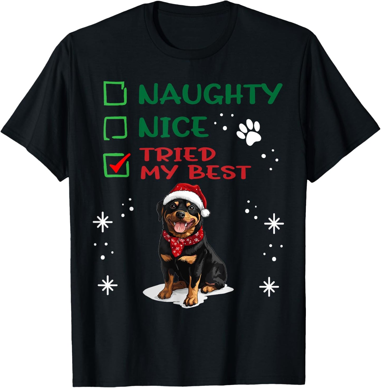 Cute Rottweiler dog Dog Christmas Naughty Nice Tried my Best T-Shirt - T-Shirt | Black