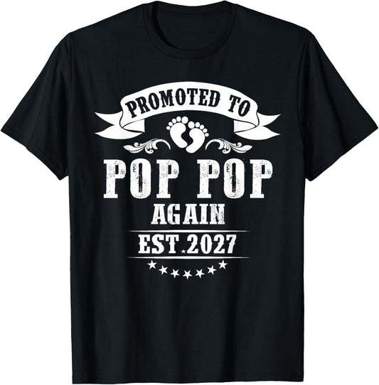 Soon to Be Pop pop Again est. 2027 Fathers Day T-Shirt - T-Shirt | Black