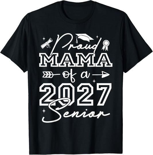 Senior Mama Proud Mama of A 2027 Senior T-Shirt - T-Shirt | Black
